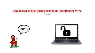 How to Unblock Websites on School Chromebook 2022!