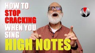 How To Stop Cracking When You Sing High Notes