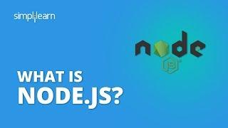 What Is Node.js? | Introduction To Node.js | Node JS Tutorial For Beginners | Simplilearn