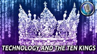 Technology and the Ten Kings | Nathan Jones