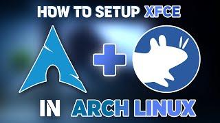 How to Install XFCE on Arch Linux (Easy Guide)