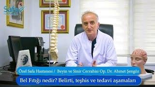 Op. Dr. Ahmet ŞENGÖZ - Beyin ve Sinir Cerrahisi (Nöroşirürji) - Bel Fıtığı Nedir?