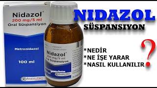 NİDAZOL Süspansiyon Nedir, Niçin Kullanılır, Nasıl Kullanılır, Yan Etkileri Nelerdir?