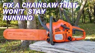 Husqvarna chainsaw won't stay running.