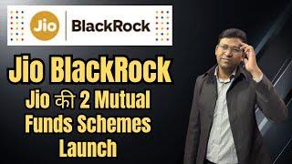 Part 1 - 2 NFO of JIO Blackrock  | Jio Blackrock Mutual fund | Jio Blackrock Mutual fund launch date