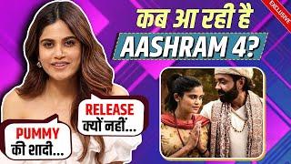 Pummy AKA Aaditi Pohankar Reveals About Aashram 4 Release Date | Shares Behind The Scenes Fun