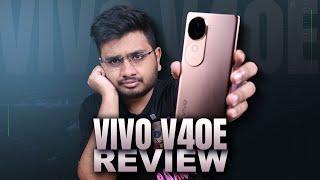 Vivo V40e Review | Kuch Kaamaal Hai Kuch Nahi !!