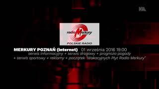 Radio Merkury Poznań - serwisy + reklamy (01.09.2016)