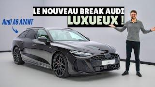 Nouveau Break Luxueux ! Audi A6 Avant