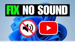 How To Fix YouTube No Sound PC (Windows 11)