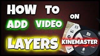 How to ADD Video Layers on Kinemaster Pro! [With Root]