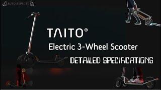 TAITO - 3 Wheeled Electric Scooter | Taito Electric Scooter Detailed Specifications | AutoAspects