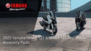 2025 Yamaha NMAX 125 & NMAX 125 Tech MAX: Accessory Packs