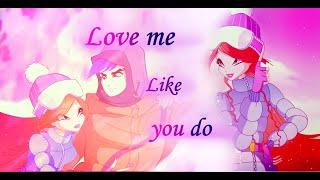 Love me like you do|Bloom and Jim|WORLD OF WINX|Мир Винкс|Блум и Джим|ENG