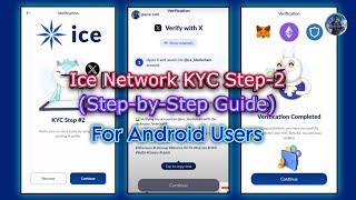 Ice Network KYC Step-2 via Twitter or X Verification Step-by-Step Guide (For Android Phone Users)...