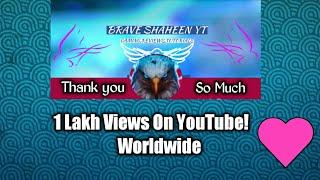 1 Lakh Views! Wow BRAVE SHAHEEN YT Road to 1K Subs..