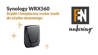 Unboxing routera WiFi 6 Synology WRX560