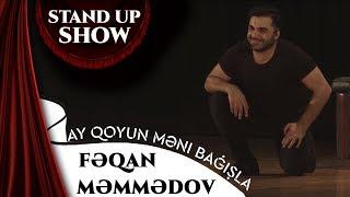 Fəqan Məmmədov - Ay Qoyun Məni Bağışla ( Stand up Show)