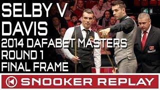 Mark Selby v Mark Davis 2014 Dafabet Masters Round One - Final Frame