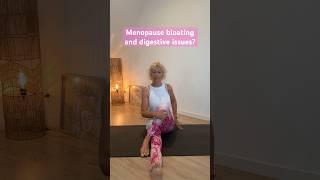 Alleviate menopause bloating with Yoga for Digestion 