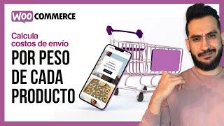 ¡Fácil! Calcula costo de envío por peso de producto - Woocommerce