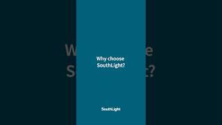 Quick Answers in 60: Why Choose SouthLight?