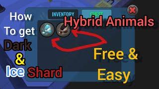 How to get dark and ice shard in Hybrid Animals  | Easy guide