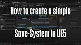 How to make a Save System in Unreal Engine 5 [UE5 Save-System Tutorial]