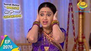 Taarak Mehta Ka Ooltah Chashmah - Episode 2076 - Full Episode