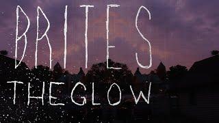 Brites - The Glow | Music Video