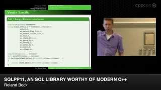 CppCon 2014: Roland Bock "sqlpp11, An SQL Library Worthy Of Modern C++"