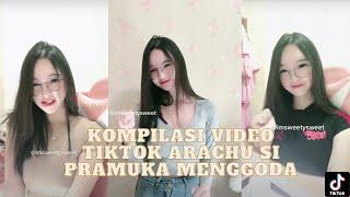 KOMPILASI VIDEO TIKTOK ARACHU SI PRAMUKA MENGGODA