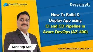 Az-400: How to Build and Deploy App using CI and CD Pipeline in Azure DevOps