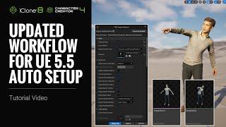 Updated Workflow for Unreal Engine 5.5 Auto Setup | Character Creator 4 Tutorial