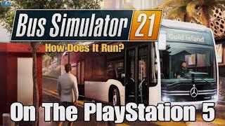 Bus Simulator 21 On The PlayStation 5!