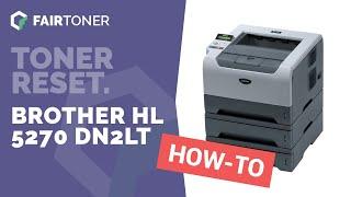 Anleitung: Brother HL-5270 DN2LT Toner Reset 