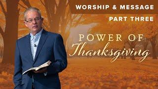 Power Of Thanksgiving Part 3 - Lawson Perdue - Sunday 2nd Service - 11/24/24