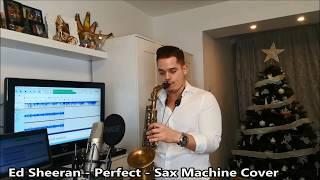 Perfect - Ed Sheeran - Sax Machine Cover