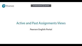 Pearson English Portal for Students  Active and Past Assignments View