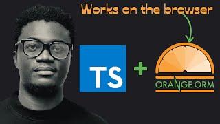 TKYT #62 Orange ORM: The TypeScript ORM for the browser & server