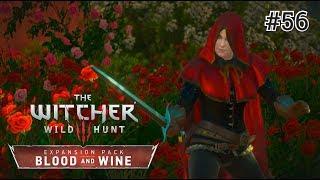 The Witcher 3: Blood and Wine - 56 серия [Красная Шапочка]