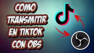 Como Transmitir Juegos en Tiktok con Obs Studio (Muy Fácil)