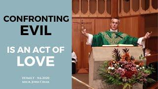 Confronting Evil Is An Act Of Love - Homily