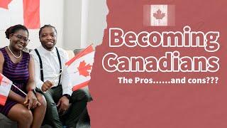 Benefits of being a Canadian Citizen || Our journey from Permanent Residency to Citizenship