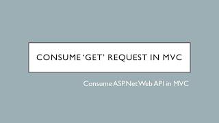 26 - Consume GET Request In ASP.Net MVC | ASP.Net Web API