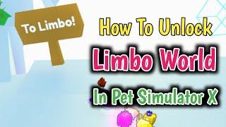 *New* Limbo World Location In Pet Simulator X (2023) l How To Unlock Limbo World In Pet Simulator X