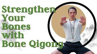 Powerful Qigong to STRENGTHEN Your Bones | Strong Body 