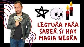 LECTURA DE TAROT PARA SABER SI HAY MAGIA NEGRA