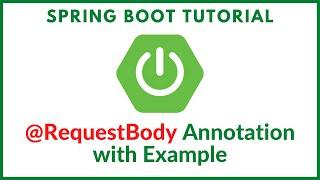 Spring boot tutorial - @RequestBody annotation with example