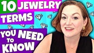 10 Jewelry Terms You Need to Know - Jewelry Terminology for Beginners